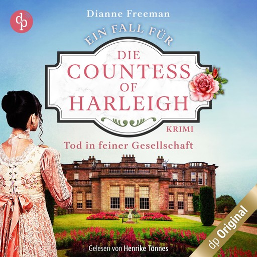 Tod in feiner Gesellschaft - Ein Fall für die Countess of Harleigh-Reihe, Band 1 (Ungekürzt), Dianne Freeman