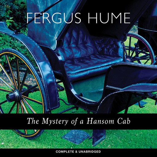 The Mystery of a Hansom Cab, Fergus Hume