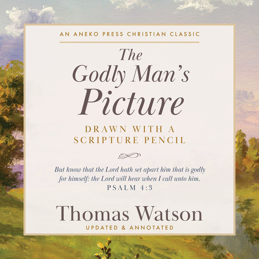 The Godly Man’s Picture, Thomas Watson