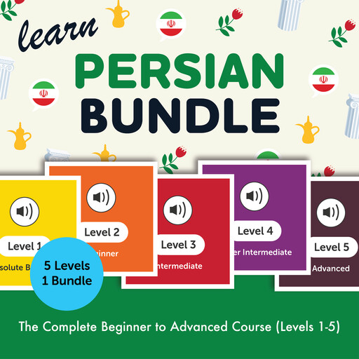 Learn Persian Bundle - The Complete Beginner to Advanced Course (Levels 1-5), PersianPod101.com