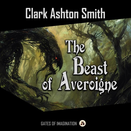 The Beast of Averoigne, Clark Ashton Smith