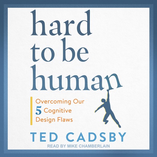 Hard to Be Human, Ted Cadsby