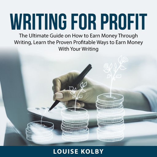 Writing For Profit, Louise Kolby