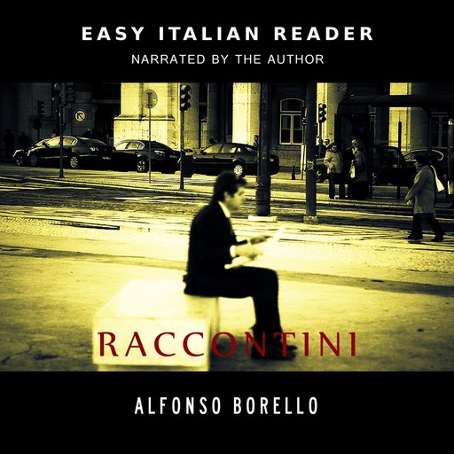 Raccontini: Easy Italian Reader, Alfonso Borello