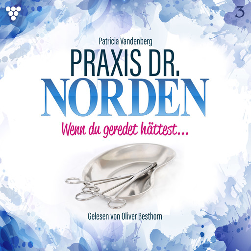 Praxis Dr. Norden 3 - Arztroman, Patricia Vandenberg
