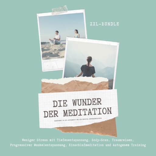 Das Wunder der Meditation: Einführung in die Achtsamkeit und ein erhöhtes Körperbewusstsein, Zentrum für ganzheitliches Körperbewusstsein