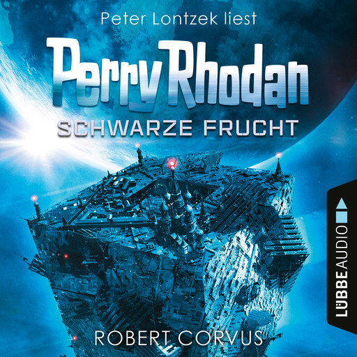 Schwarze Frucht, Dunkelwelten - Perry Rhodan 2 (Ungekürzt), Robert Corvus