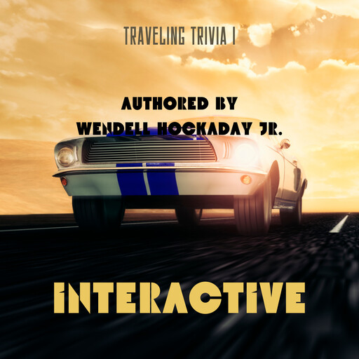 TRAVELING TRIVIA I, Wendell Hockaday Jr.