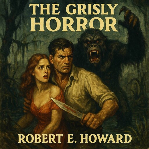 The Grisly Horror, Robert E.Howard