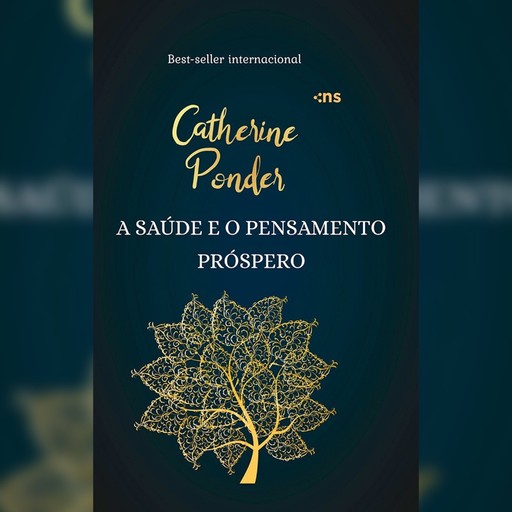 A saúde e o pensamento próspero, Catherine Ponder
