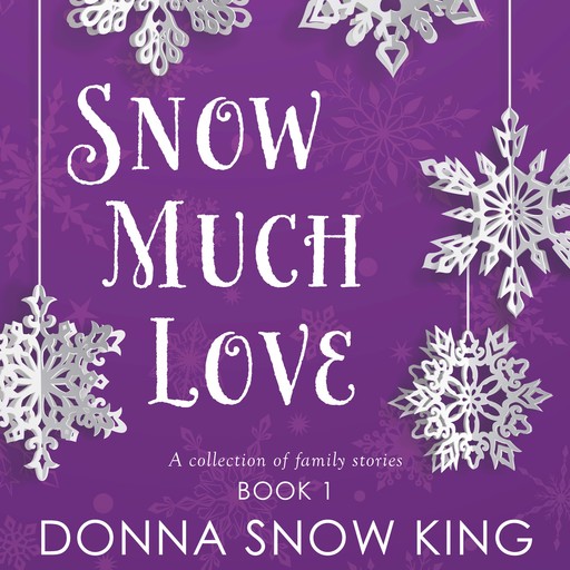 Snow Much Love, Donna King