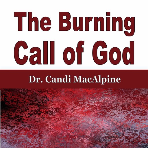 The Burning Call of God, Candi MacAlpine