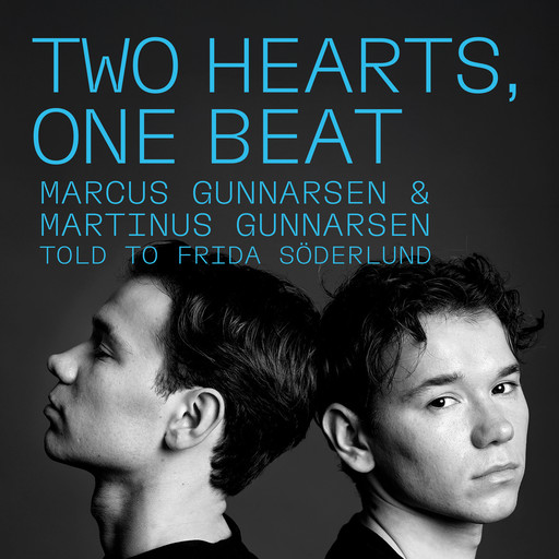 Two Hearts, One Beat, Marcus Gunnarsen, Martinus Gunnarsen, Frida Söderlund