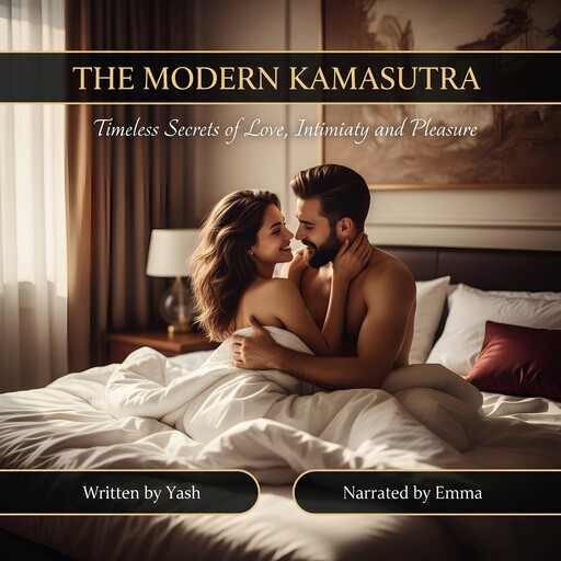 The Modern Kamasutra: Timeless Secrets of Love, Intimacy, and Pleasure, Yash