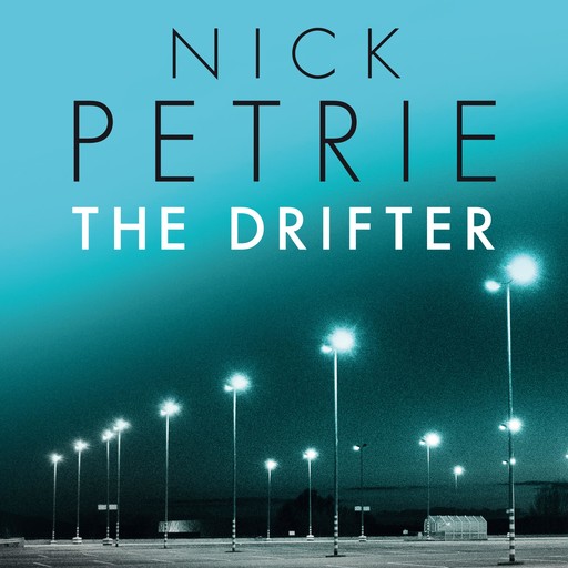 The Drifter, Nick Petrie