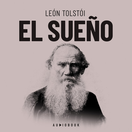 El sueño (Completo), León Tolstoi
