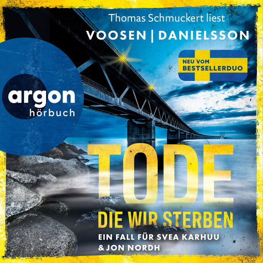 Tode, die wir sterben - Ein Fall für Svea Karhuu und Jon Nordh - Tatort Malmö, Band 1 (Ungekürzte Lesung), Kerstin Signe Danielsson, Roman Voosen