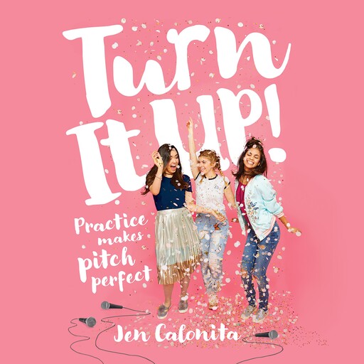 Turn It Up!, Jen Calonita