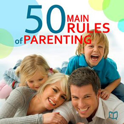The 50 Main Rules of Parenting, Jane Adams