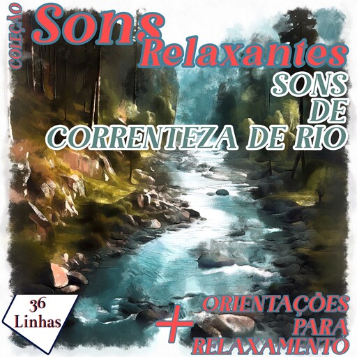 Coleção Sons Relaxantes - sons de correnteza de rio, Silvia Strufaldi