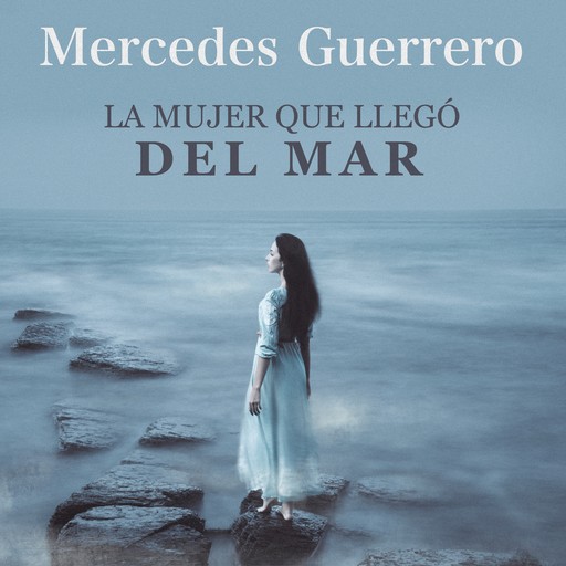 La mujer que llegó del mar, Mercedes Guerrero