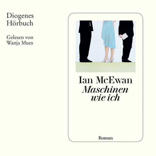 Maschinen wie ich (Ungekürzt), Ian McEwan