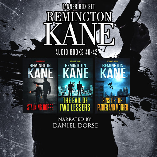 The TANNER Series - Books 40-42, Remington Kane