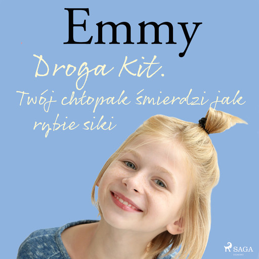 Emmy 8 - Droga Kit. Twój chłopak śmierdzi jak rybie siki, Mette Finderup