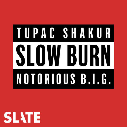 Slow Burn 3 Live: Party & Bullshit, Slate Podcasts