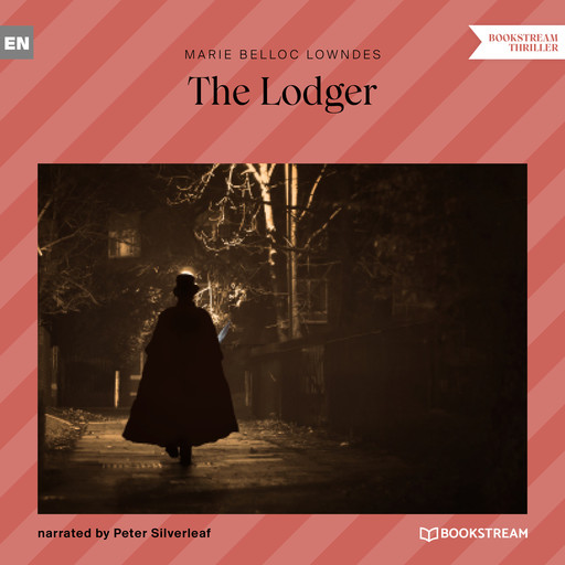 The Lodger (Unabridged), Marie Belloc Lowndes