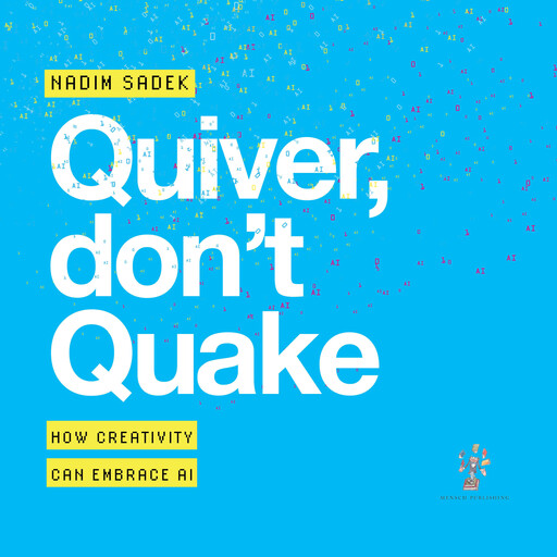 Quiver Don't Quake, Nadim Sadek