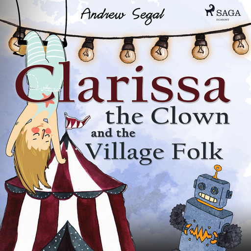 Clarissa the Clown and the Village Folk, Andrew Segal