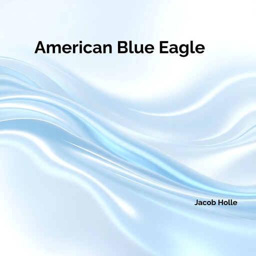 American Blue Eagle, Jacob Holle