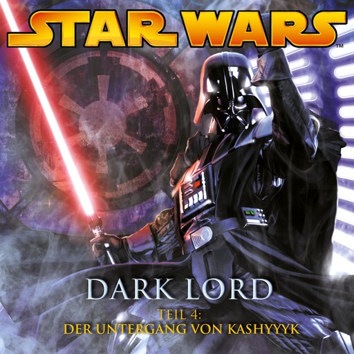 Dark Lord - Teil 4: Der Untergang von Kashyyyk, James Luceno
