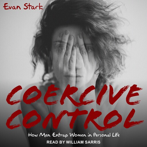 Coercive Control, Evan Stark