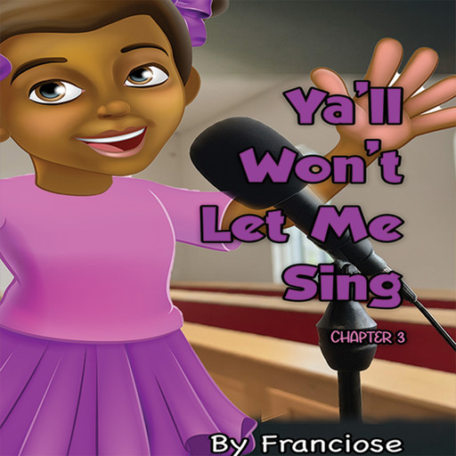 Ya'll Won't Let Me Sing, Francoise