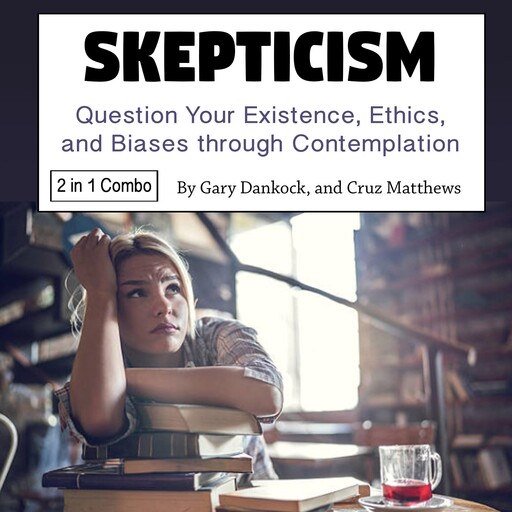 Skepticism, Cruz Matthews, Gary Dankock