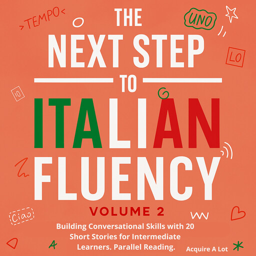 The Next Step to Italian Fluency, Acquire A Lot LLC