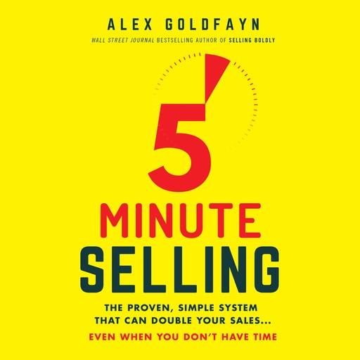 5-Minute Selling, Alex Goldfayn
