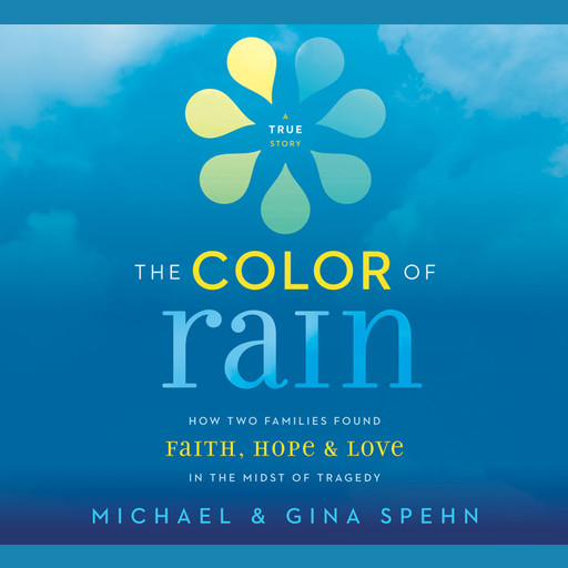 The Color of Rain, Gina Kell Spehn, Michael Spehn