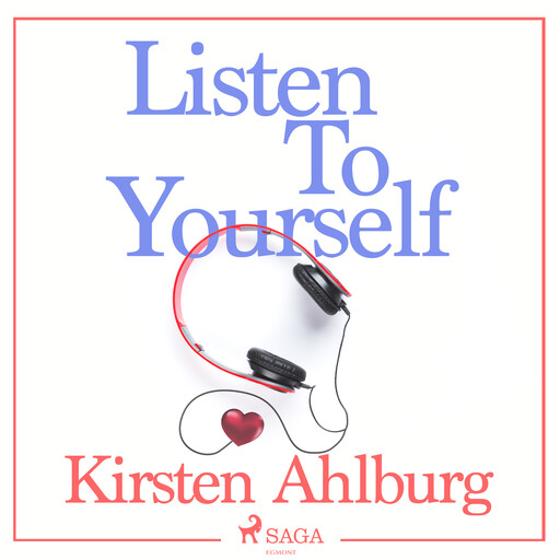 Listen to Yourself, Kirsten Ahlburg