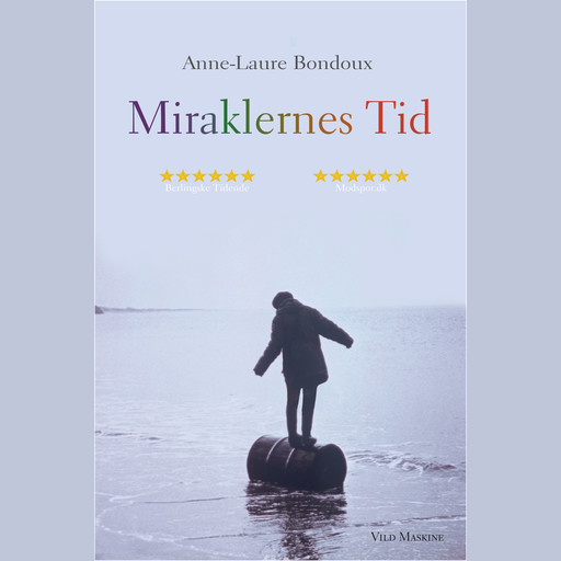 Miraklernes tid, Anne-Laure Bondoux