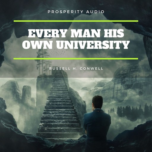 Every Man His Own University, Russell H.Conwell