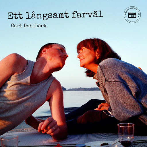 Ett långsamt farväl - en sann berättelse om att förlora någon man älskar, Carl Dahlbäck