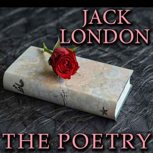 The Poetry, Jack London