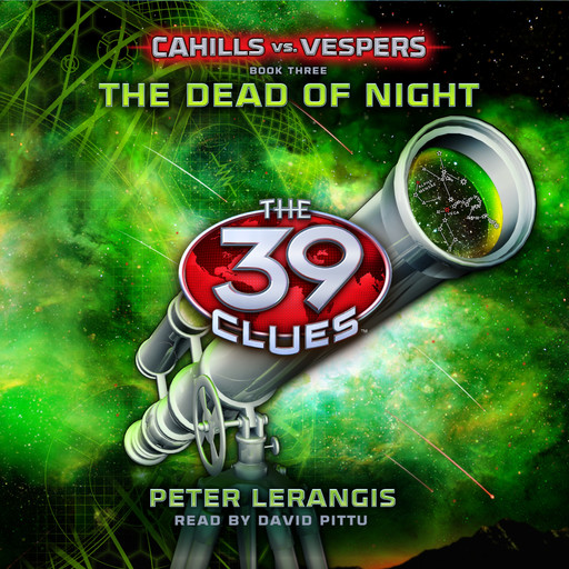 The Dead of Night (The 39 Clues: Cahills vs. Vespers, Book 3), Peter Lerangis