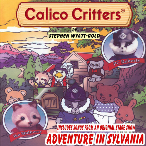 CALICO CRITTERS in SYLVANIA, Stephen Wyatt-Gold