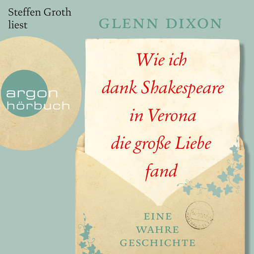 Wie ich dank Shakespeare in Verona die große Liebe fand - Eine wahre Geschichte (Gekürzte Lesung), Glenn Dixon