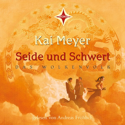 Seide und Schwert - Das Wolkenvolk, Teil 1 (gekürzt), Kai Meyer