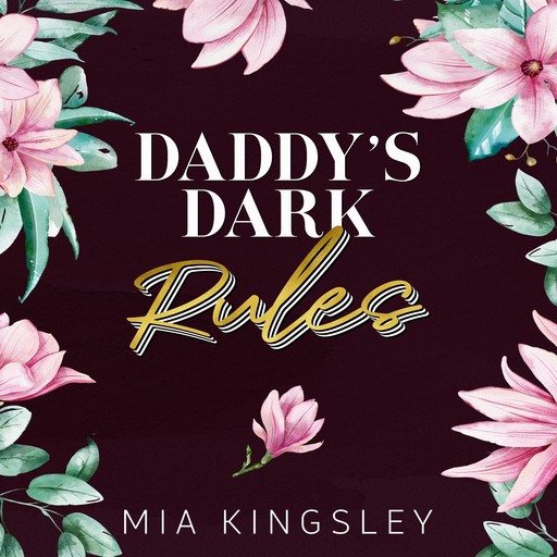 Daddy's Dark Rules, Mia Kingsley